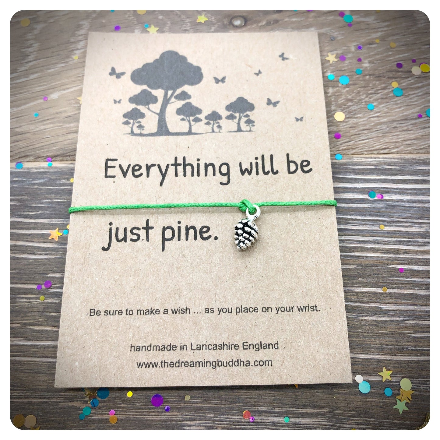 Reassurance Gift, Everything Will Be Pine Wish Bracelet, Pine Cone Jewellery, Funny Pun Card For Friends and Family