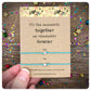Moments Together Wish Bracelet, Family Together Gift, Friendship Together Wishlet, Miss You Gift