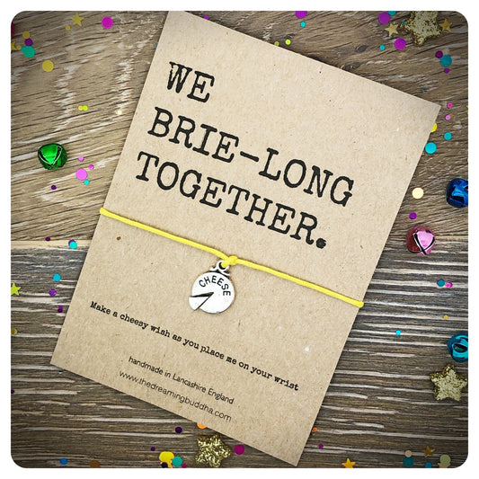 We Belong Together Wish Bracelet, Brie Wishlet, Boyfriend Girlfriend Card, Cheese Lover Jewellery, Cheesy Greeting Card