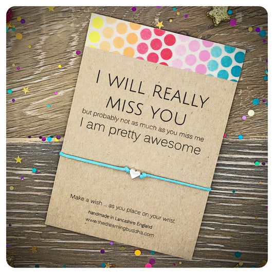 I Will Really Miss You Wish Bracelet, Leaving Card, New Job New School Funny Card, Going Away Travel Present